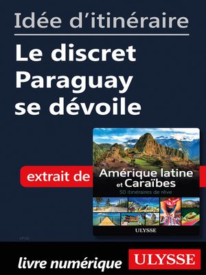 cover image of Idée d'itinéraire--Le discret Paraguay se dévoile